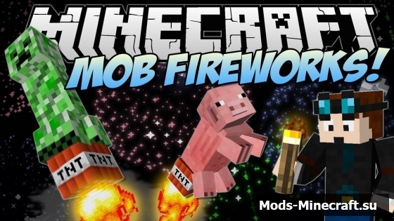 Mob Fireworks-феерверки из мобов