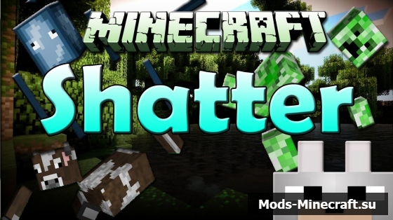 Shatter [1.6.4] - Мод реализма